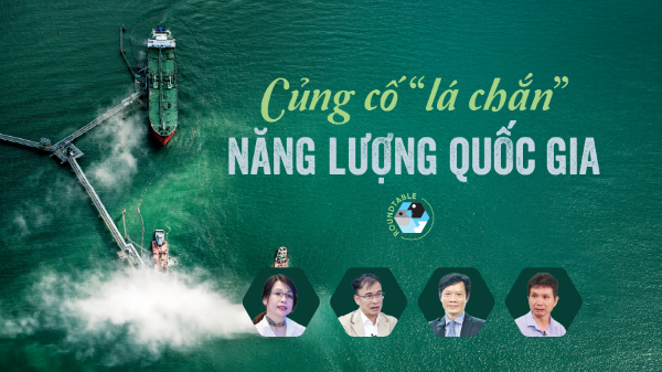 Củng cố “lá chắn” năng lượng quốc gia 