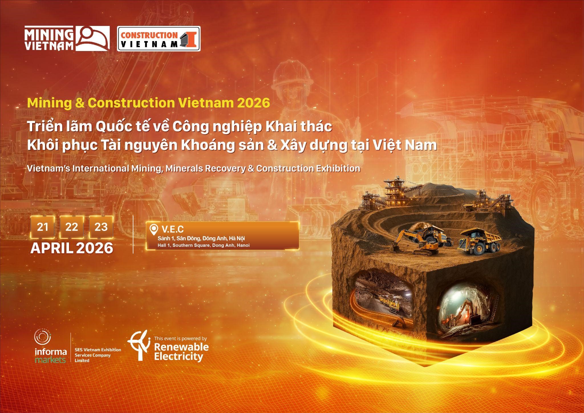 Mining  Construction Vietnam 2026 là triển lãm chuyên ngành quy tụ các doanh nghiệp, chuyên gia và nhà cung cấp giải pháp trong lĩnh vực khai khoáng và xây dựng.