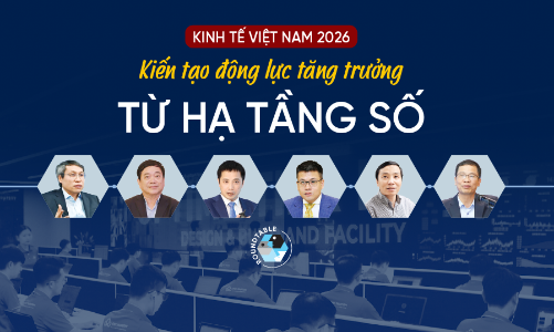 Kinh tế Việt Nam 2026: Kiến tạo động lực tăng trưởng từ hạ tầng số