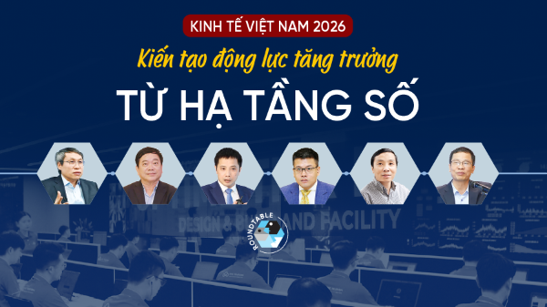 Kinh tế Việt Nam 2026: Kiến tạo động lực tăng trưởng từ hạ tầng số