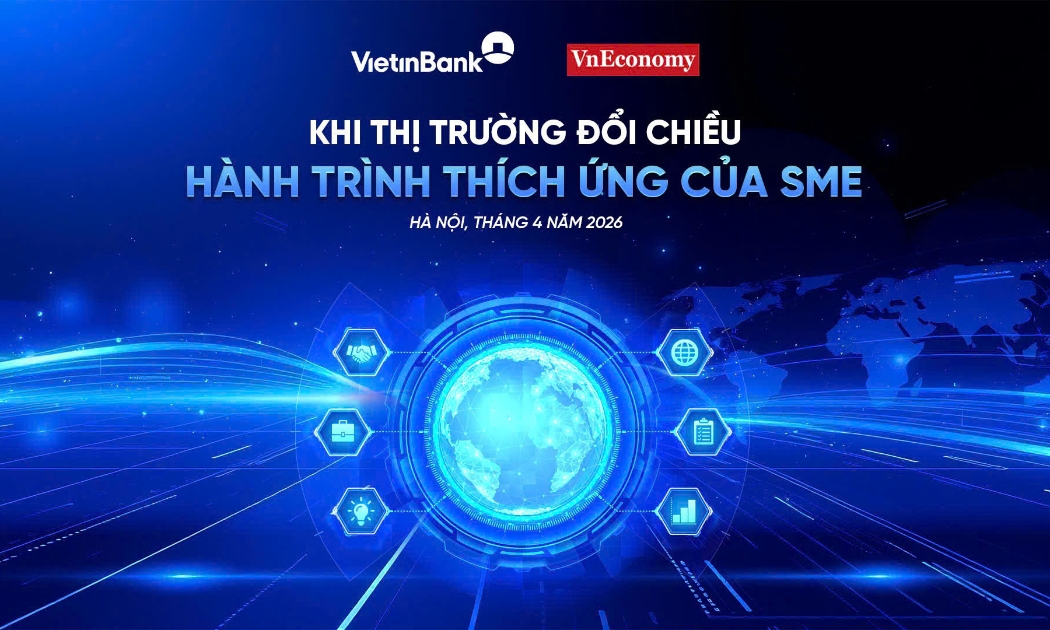 Sắp diễn ra tọa đàm “Khi thị trường đổi chiều: Hành trình thích ứng của SME”