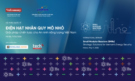 Hội thảo Quốc tế - Điện hạt nhân Quy mô nhỏ: Giải pháp Chiến lược cho An ninh năng lượng Việt Nam