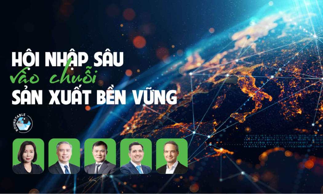 Hội nhập sâu vào chuỗi sản xuất bền vững