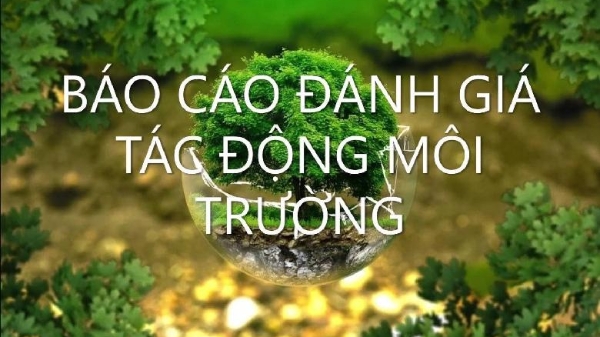 10.000 dự án được thẩm định, phê duyệt báo cáo ĐTM trong 3 năm qua