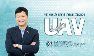 Việt Nam cần tiến tới làm chủ công nghệ UAV 
