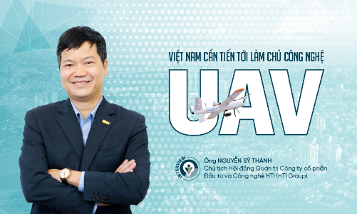 Việt Nam cần tiến tới làm chủ công nghệ UAV 
