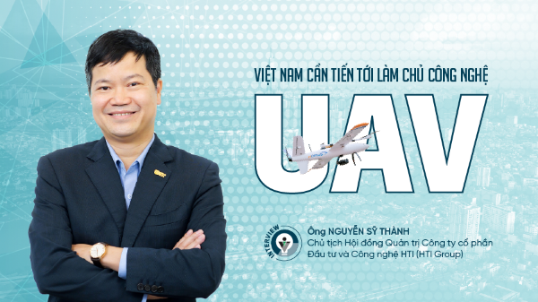 Việt Nam cần tiến tới làm chủ công nghệ UAV 