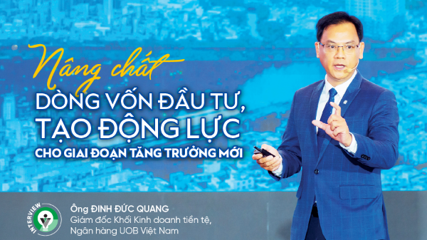 Nâng chất dòng vốn đầu tư, tạo động lực cho giai đoạn tăng trưởng mới