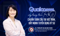 Qualcomm xây trung tâm R&D chuẩn toàn cầu tại Việt Nam, đẩy mạnh tuyển dụng kỹ sư