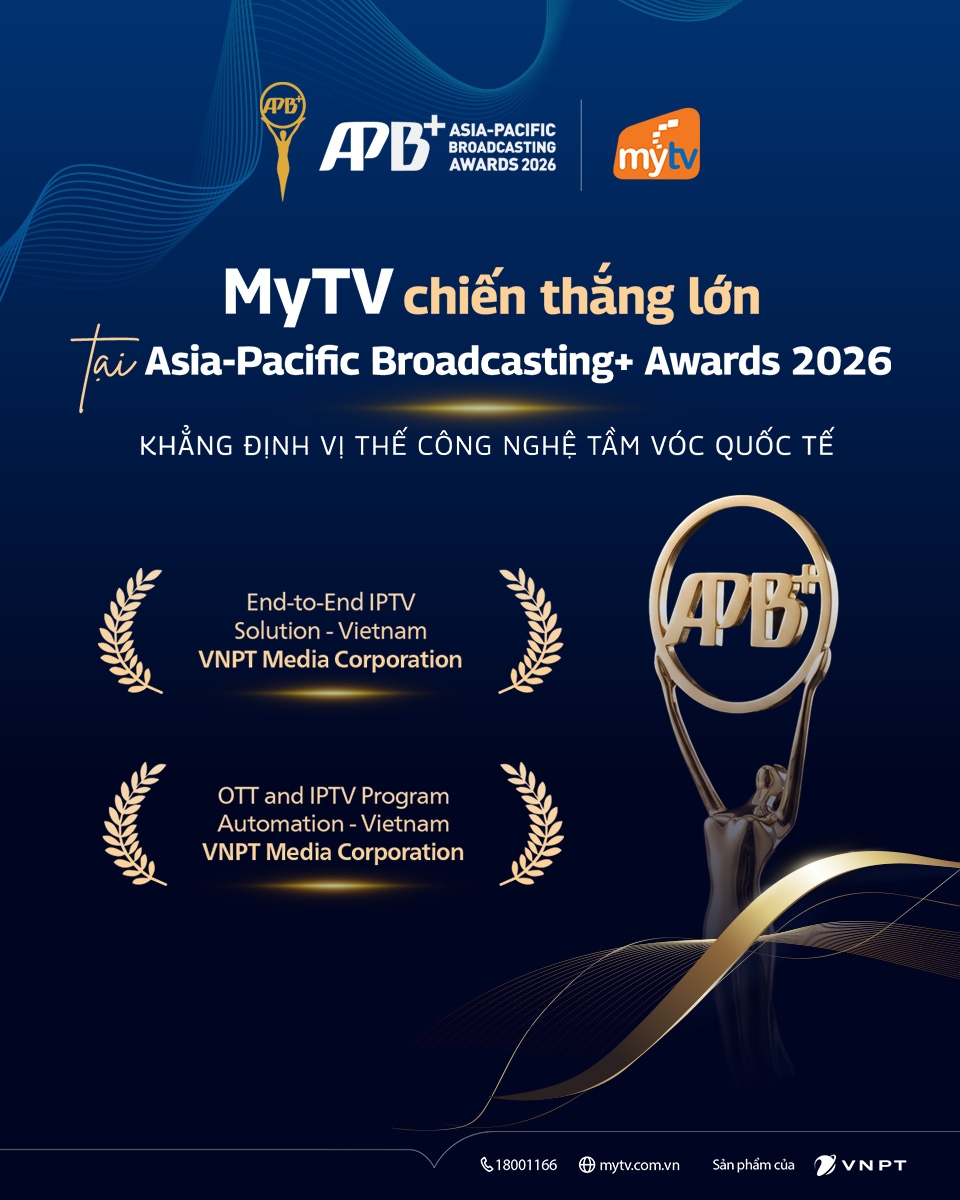 MyTV chiến thắng lớn tại Asian-Pacific Broadcasting+ Awards 2026.&nbsp;