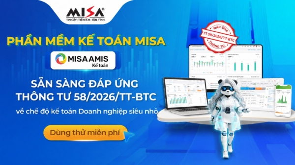 Phần mềm kế toán MISA sẵn sàng đáp ứng Thông tư 58/2026/TT-BTC về chế độ kế toán doanh nghiệp siêu nhỏ