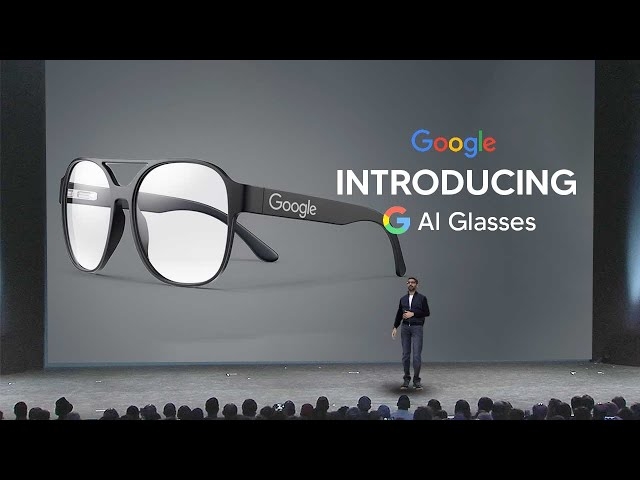Google mới công bố hai mẫu thiết kế đầu tiên của dòng kính mắt AI được chờ đợi từ lâu, dự kiến ra mắt vào mùa thu năm nay.