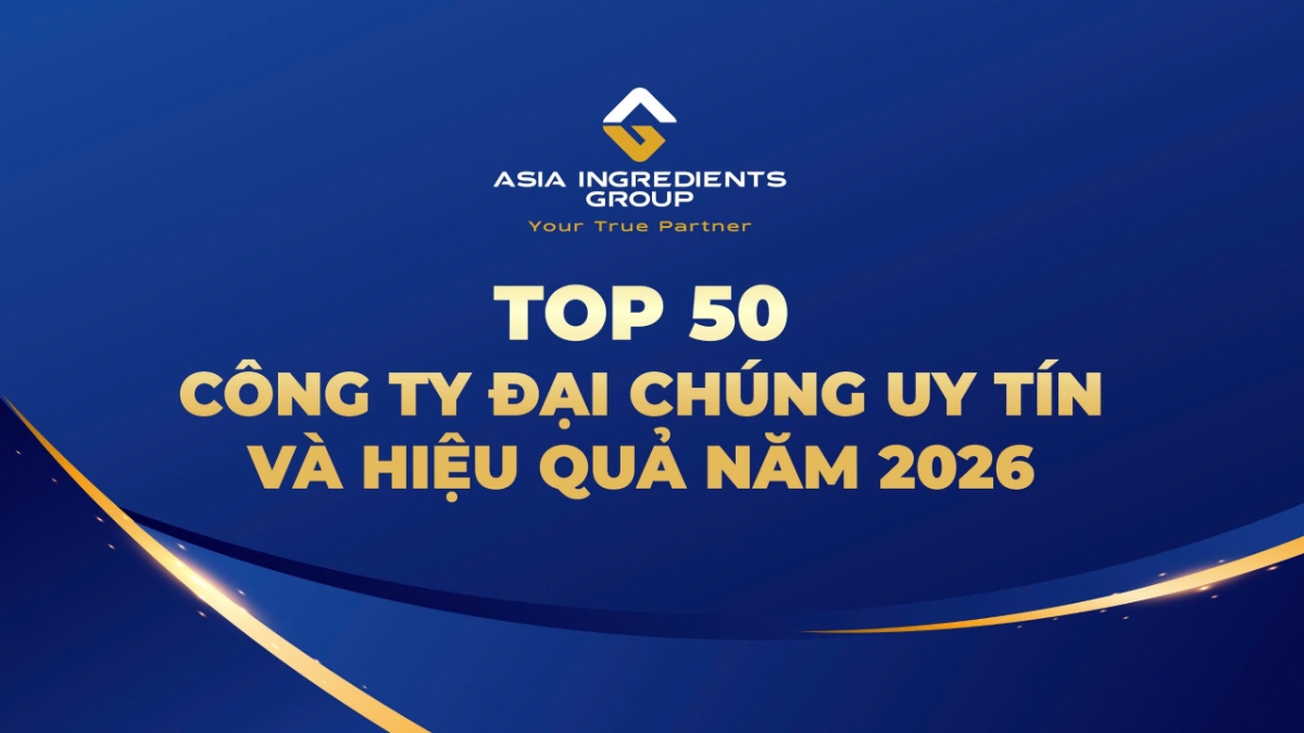Tập đoàn Nguyên liệu Á Châu AIG được vinh danh trong Top 50 Công ty Đại chúng Uy tín và Hiệu quả năm 2026. 
