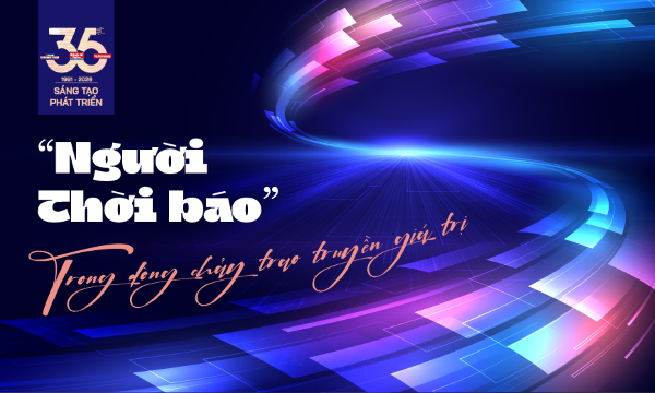 “Người Thời báo” trong dòng chảy trao truyền giá trị