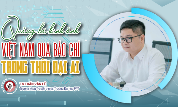 Quảng bá hình ảnh Việt Nam qua báo chí trong thời đại AI