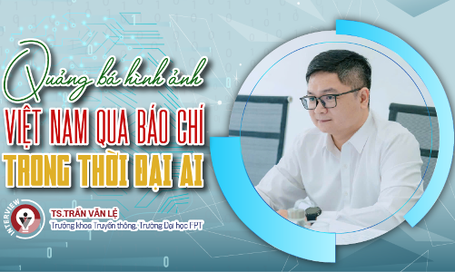 Quảng bá hình ảnh Việt Nam qua báo chí trong thời đại AI