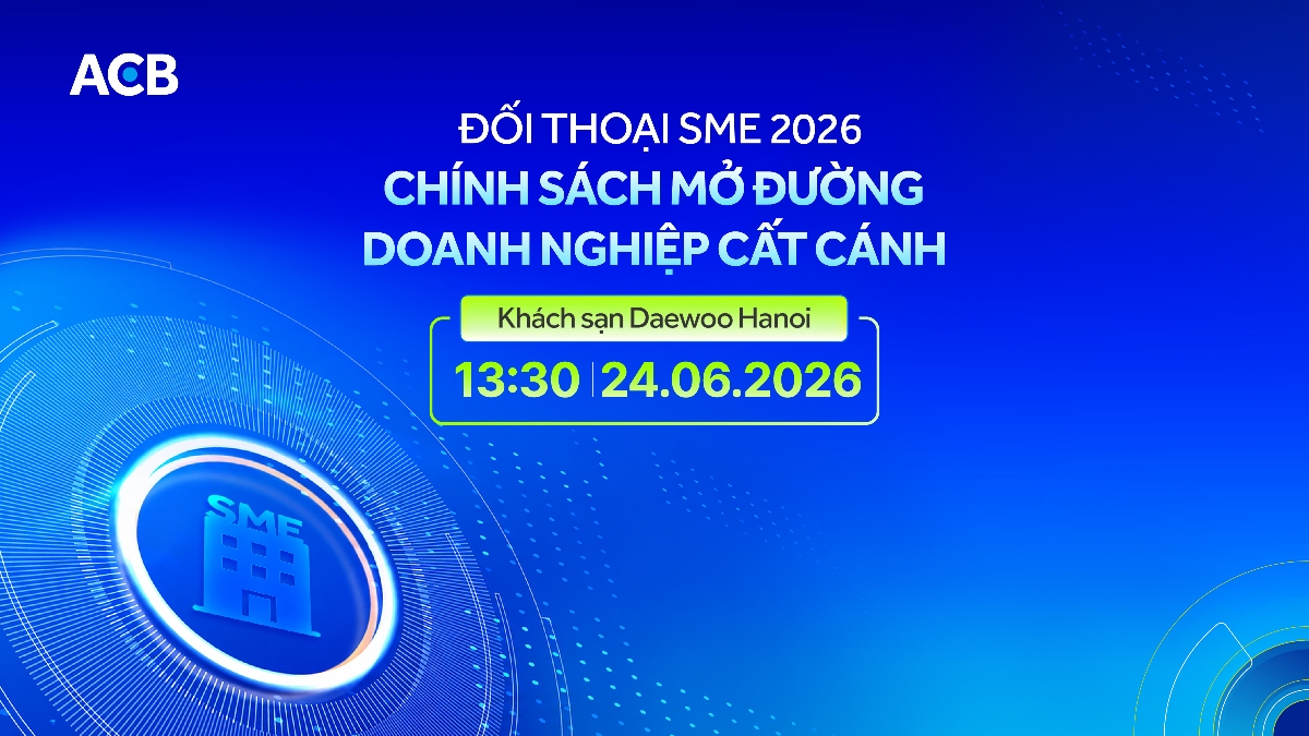 Hội nghị “Đối thoại SME 2026: Chính sách mở đường – Doanh nghiệp cất cánh” được ACB phối hợp cùng Hiệp hội Doanh nghiệp Thành phố Hà Nội và Hiệp hội Phát triển Hàng tiêu dùng Việt Nam tổ chức.