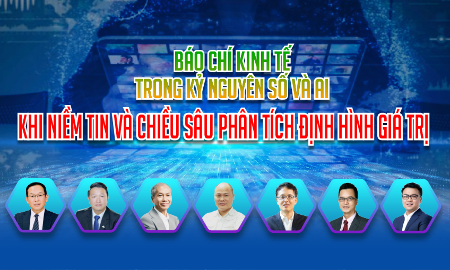 Báo chí kinh tế trong kỷ nguyên số và AI: Khi niềm tin và chiều sâu phân tích định hình giá trị