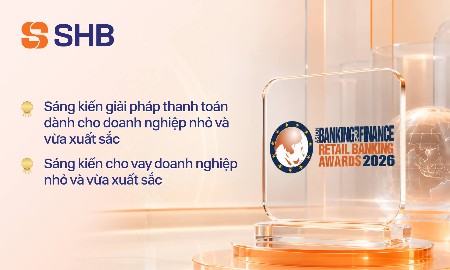 SHB được vinh danh với sáng kiến cho vay và thanh toán xuất sắc cho SME.