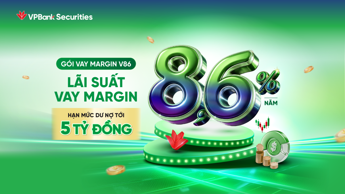 Gói vay margin V86 có lãi suất 8,6%/năm, áp dụng với hạn mức dưới 5 tỷ đồng. (Ảnh: VPBankS).