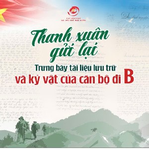 Sắp ra mắt trưng bày tài liệu lưu trữ và kỷ vật cán bộ đi B. Ảnh: Cục Văn thư và Lưu trữ nhà nước.
