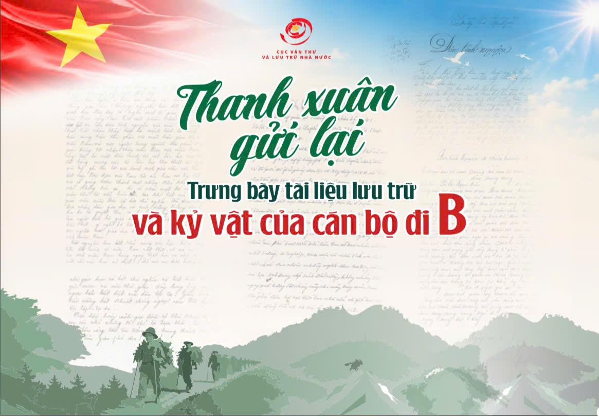 Sắp ra mắt trưng bày tài liệu lưu trữ và kỷ vật cán bộ đi B. Ảnh: Cục Văn thư và Lưu trữ nhà nước.