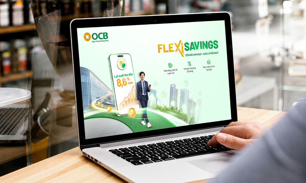 Flexi Savings sở hữu nhiều ưu điểm đáp ứng nhu cầu tối ưu lợi ích dòng tiền của khách hàng hiện nay - Nguồn: OCB.
