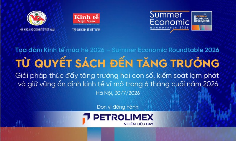 Tọa đàm Kinh tế mùa Hè 2026 - Summer Economic Roundtable 2026