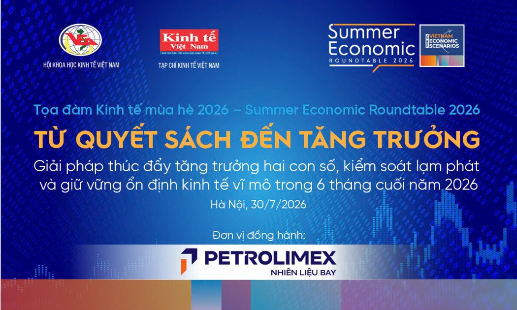 Tọa đàm Kinh tế mùa Hè 2026 - Summer Economic Roundtable 2026