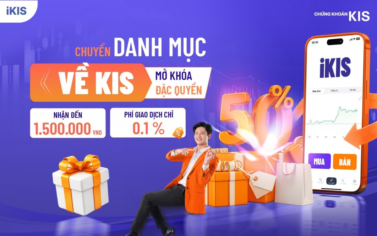 Nhận thưởng tiền mặt lên tới 1,5 triệu đồng khi chuyển danh mục về KIS.