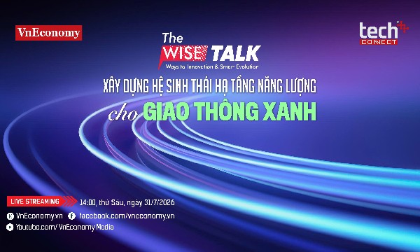 The WISE Talk số 20 với chủ đề: “Xây dựng hệ sinh thái hạ tầng năng lượng cho giao thông xanh” phát sóng trên trang chủ VnEconomy vào lúc 14:00, Thứ Sáu, ngày 31/07/2026