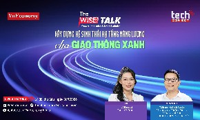The WISE Talk số 20 với chủ đề: “Xây dựng hệ sinh thái hạ tầng năng lượng cho giao thông xanh” phát sóng trên trang chủ VnEconomy vào lúc 14:00, Thứ Sáu, ngày 31/07/2026.