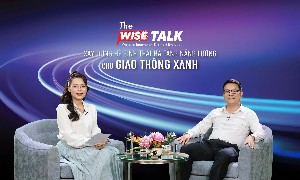 The WISE Talk số 20 với chủ đề: “Xây dựng hệ sinh thái hạ tầng năng lượng cho giao thông xanh”