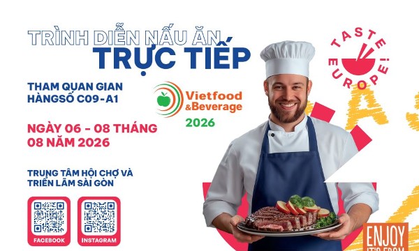 Khám phá hương vị châu Âu “Taste Europe!” tại VietFood & Beverage 2026 TP. Hồ Chí Minh