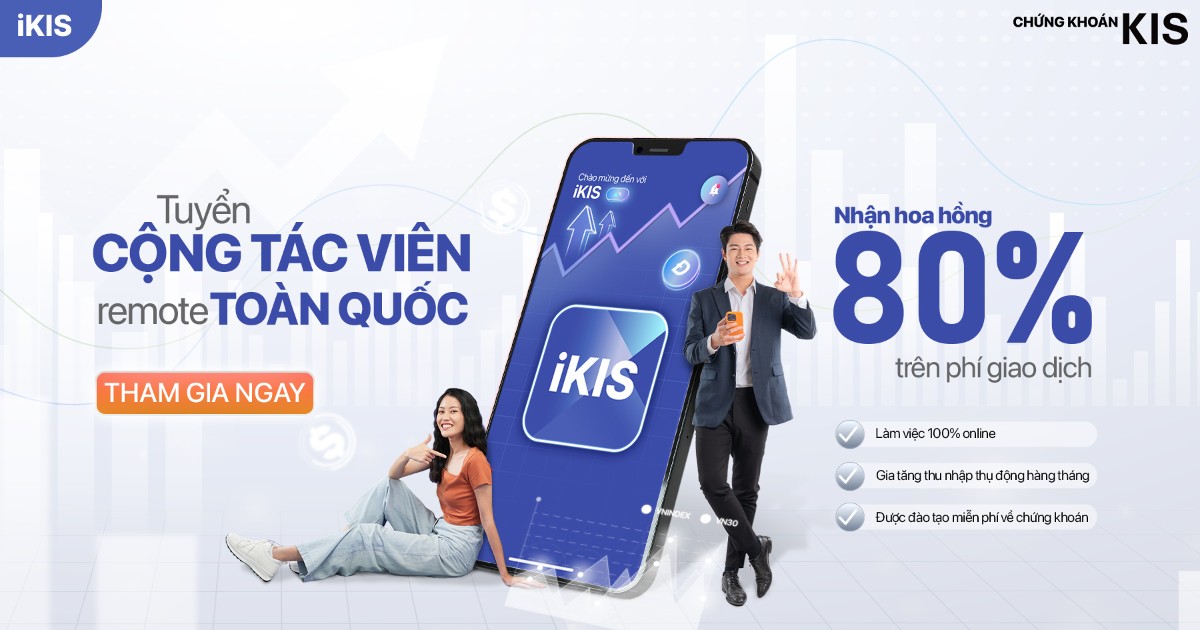 Chứng khoán KIS triển khai chương trình cộng tác viên, hoa hồng tới 80%