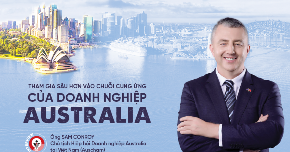 Việt Nam tăng cường tham gia chuỗi cung ứng doanh nghiệp Australia