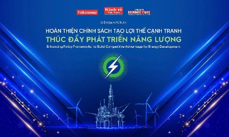 Ngày 11/8, VnEconomy tổ chức Diễn đàn: Hoàn thiện chính sách tạo lợi thế cạnh tranh thúc đẩy phát triển năng lượng