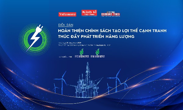 Hoàn thiện chính sách tạo lợi thế cạnh tranh thúc đẩy phát triển năng lượng