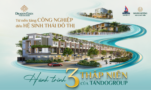 Từ nền tảng công nghiệp đến hệ sinh thái đô thị: Hành trình 3 thập niên của Tandogroup