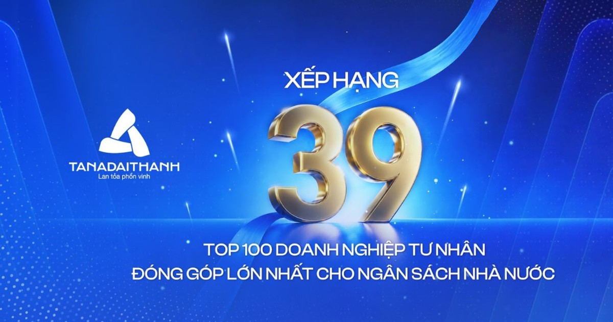 Tân Á Đại Thành lọt top 39 doanh nghiệp tư nhân lớn nhất Việt Nam sau 33 năm hoạt động