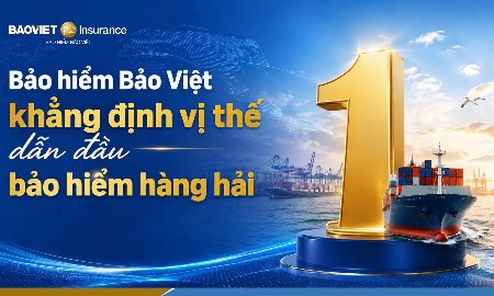 Bảo hiểm Bảo Việt đứng đầu danh sách 26 doanh nghiệp bảo hiểm uy tín trong lĩnh vực hàng hải