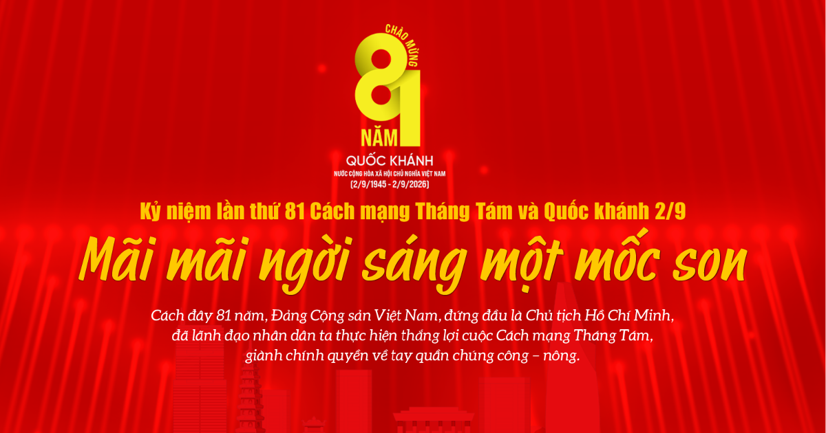 Kỷ niệm 81 năm C&aacute;ch mạng Th&aacute;ng T&aacute;m v&agrave; Quốc...
