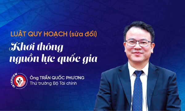 Luật Quy hoạch (sửa đổi): Khơi thông nguồn lực quốc gia