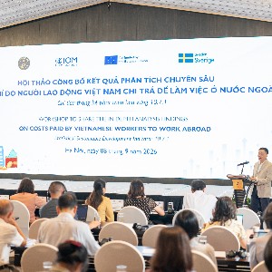 Khuôn khổ Hội thảo công bố kết quả Báo cáo phân tích chuyên sâu về chi phí do người lao động Việt Nam chi trả để làm việc ở nước ngoài – Chỉ tiêu thống kê phát triển bền vững 10.7.1