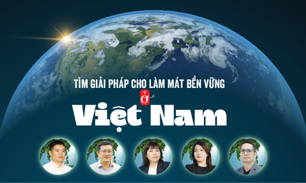 Tìm giải pháp cho làm mát bền vững ở Việt Nam