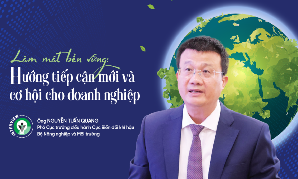 Làm mát bền vững: Hướng tiếp cận mới và cơ hội cho doanh nghiệp