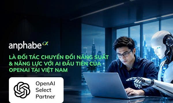 Anphabe trở thành đối tác đầu tiên của OpenAI về chuyển đổi năng suất và năng lực AI tại Việt Nam