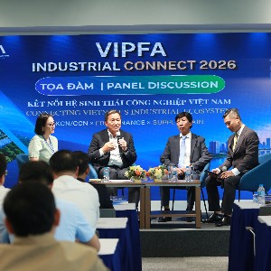 Tọa đàm Kết nối đầu tư hệ sinh thái công nghiệp Việt Nam (VIPFA Industrial Connect 2026). Ảnh: BTC.