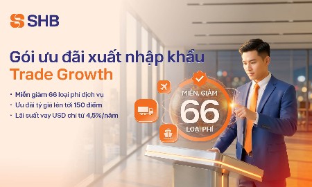 SHB cung cấp giải pháp tài chính toàn diện cho doanh nghiệp xuất nhập khẩu