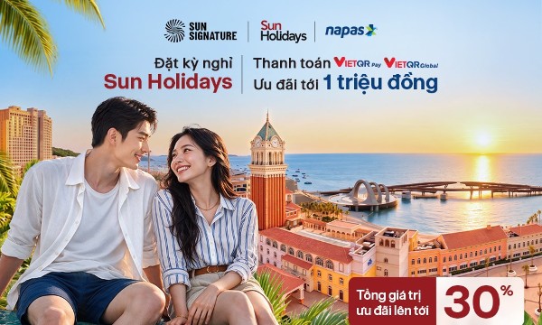 NAPAS và Sun Holidays: Tặng ngay 1 triệu đồng khi thanh toán VietQRPay hoặc VietQRGlobal cho kỳ nghỉ cuối năm